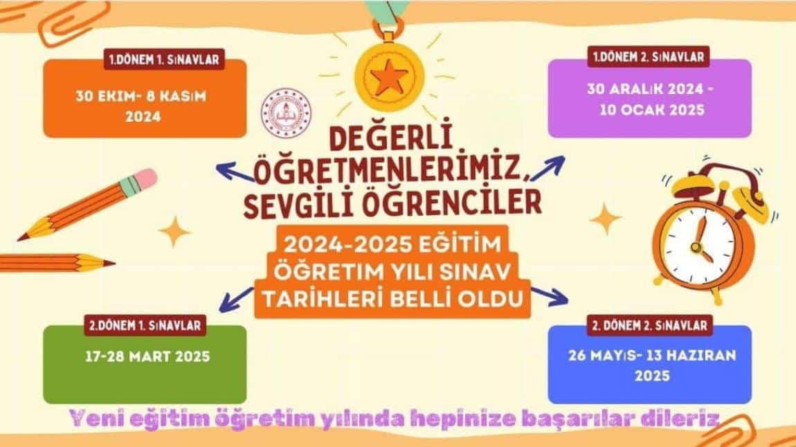 2024-2025 EĞİTİM-ÖĞRETİM YILI I. SINAV TARİHLERİ